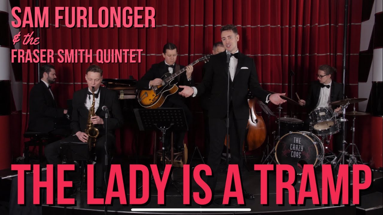 'The Lady Is A Tramp' - Sam Furlonger & The Fraser Smith Quintet