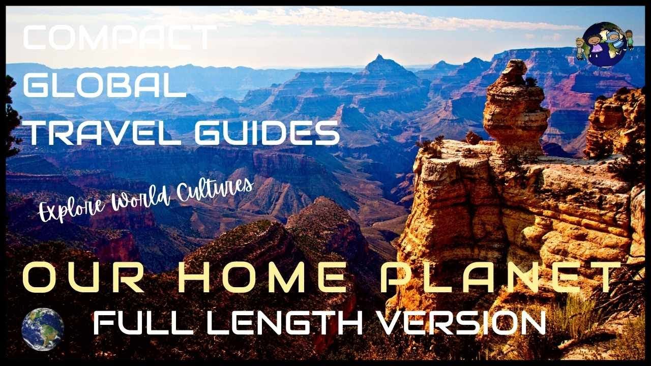 Our Home Planet: World Cultures | Compact Travel Guides to Global Communities