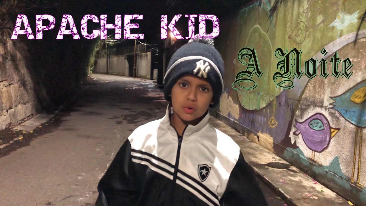 Apache Kid - A NOITE