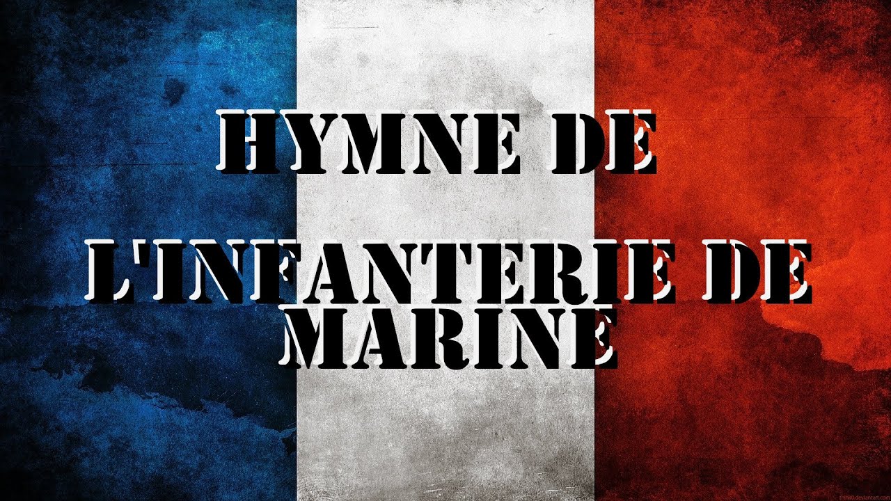 Hymne de l'Infanterie de marine ||| Chant militaire