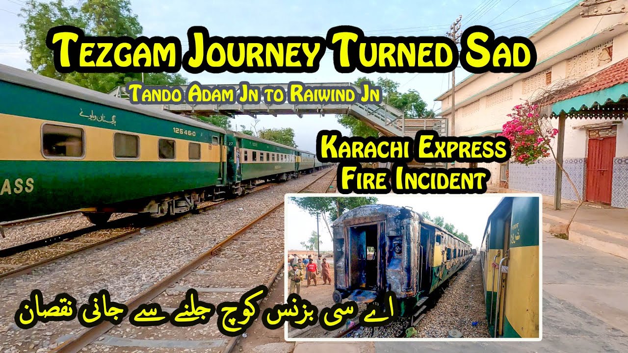 Tezgam Journey Turned Sad Due to Karachi Express Fire Incident | Tando Adam to Lahore