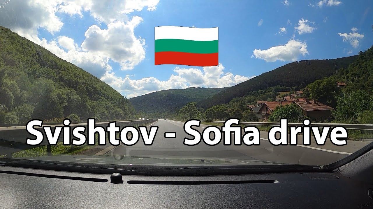 Scenic drive Bulgaria - Svishtov - Sofia (fixed quality) / Свищов - София