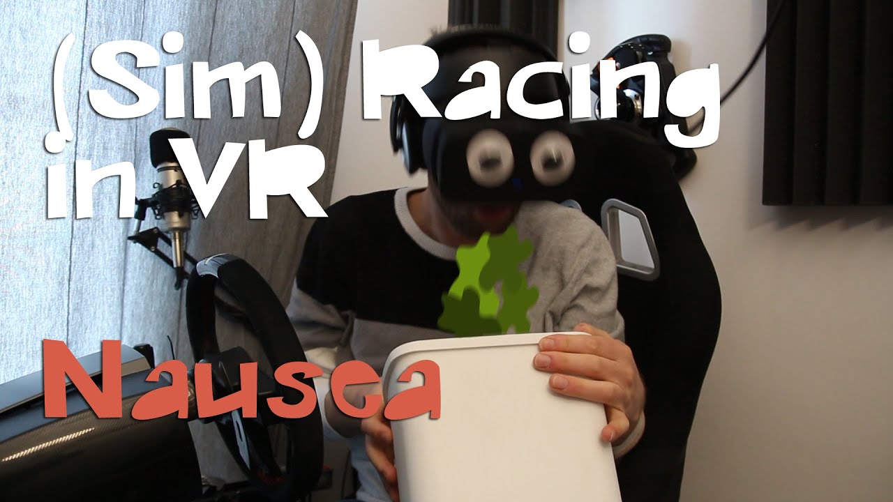 Everything about Racing in VR and Nausea