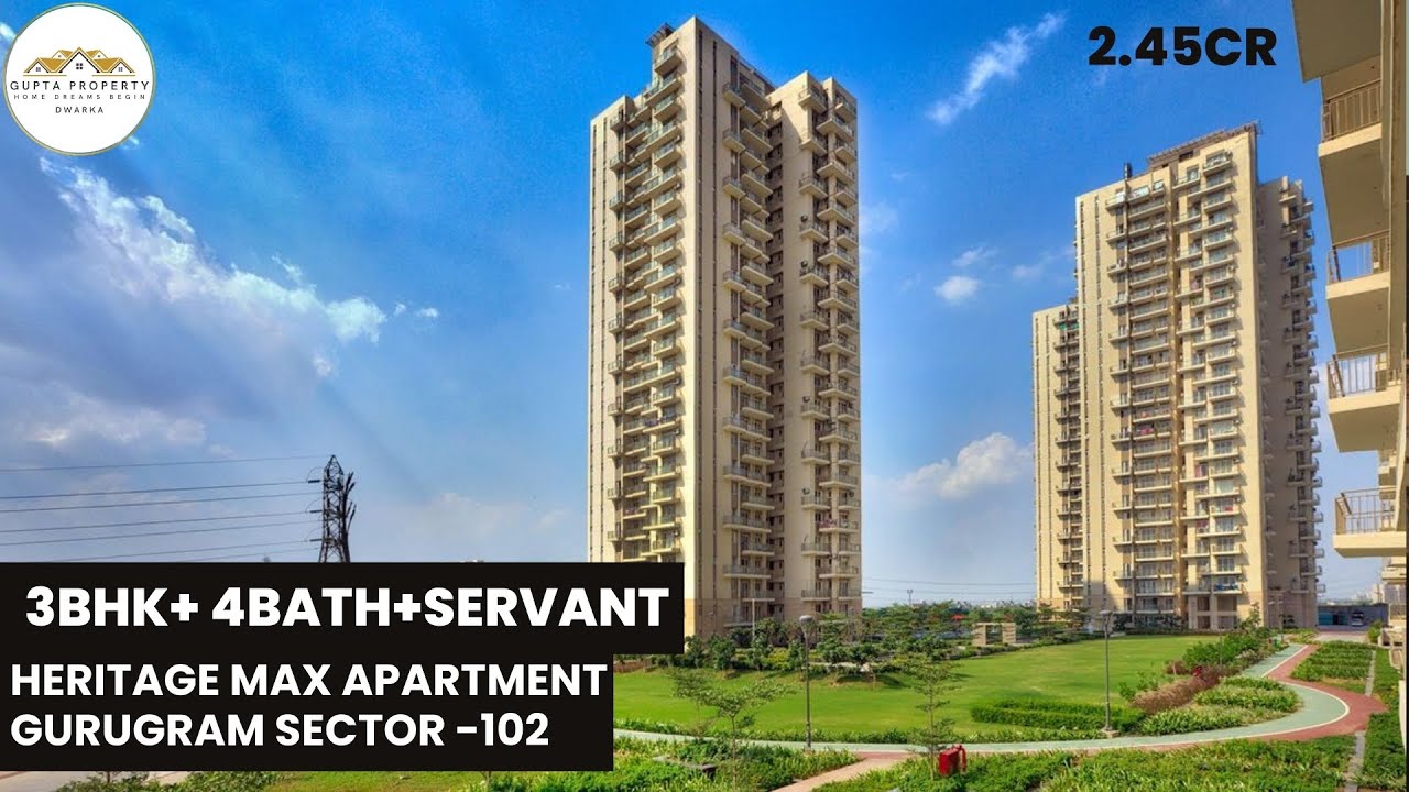 HERITAGE MAX APARTMENT SECTOR-102 |SPACIOUSFLAT |3BHK+ SERVANT FlatForSaleIn DWARKA EXPRESSWAY