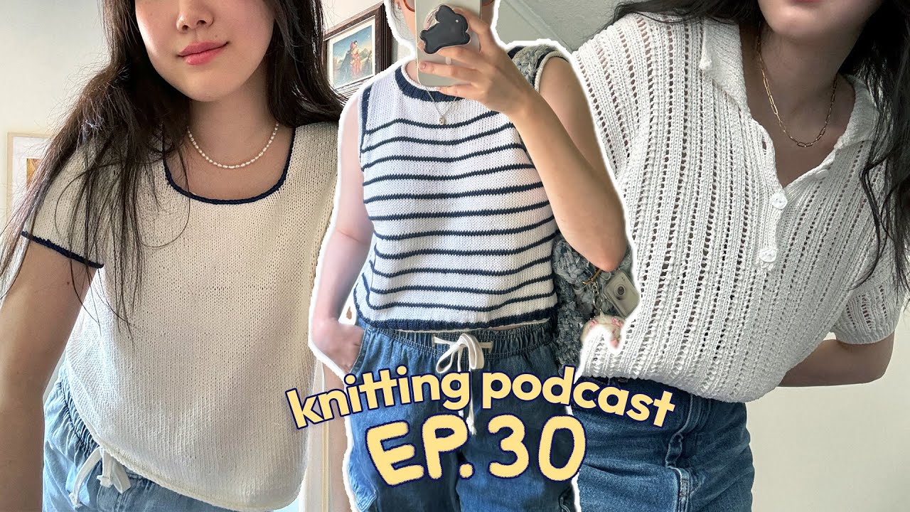 4 Summer FOs 💥  | ep 30 | future fiber knitting podcast
