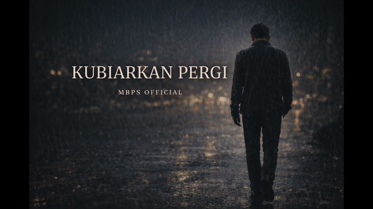 Kubiarkan Pergi – Lagu Slow Version | MBPS Official
