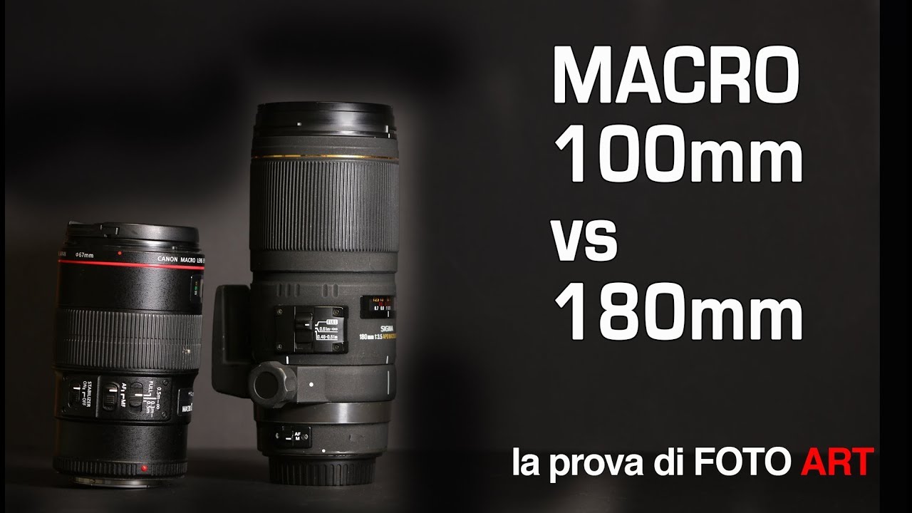 Obiettivi Macro: 100mm o 180mm cosa cambia ?