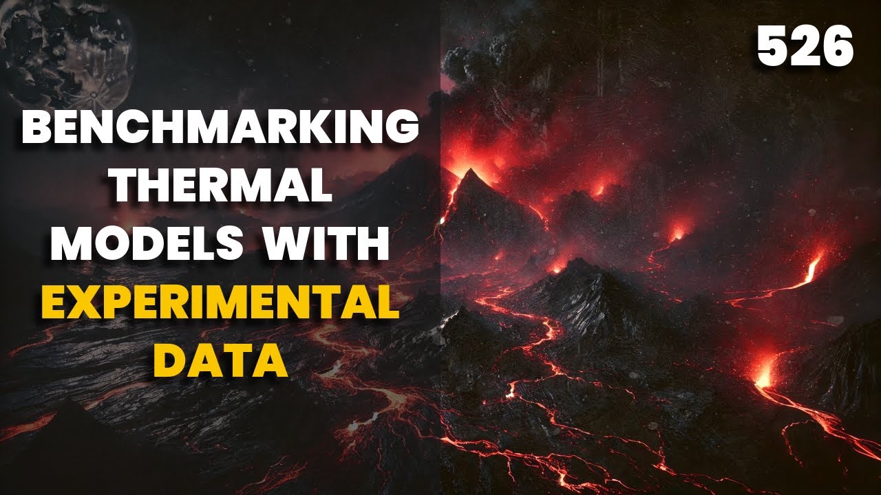 526. Benchmarking Thermal Models with Experimental Data | Chemical Engineering | The Engineer Owl