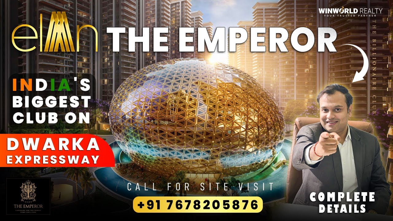 Elan The Emperor | Ultra Luxury 4 & 5 BHK Residence at Dwarka Expressway, Sector 106, Gurugram