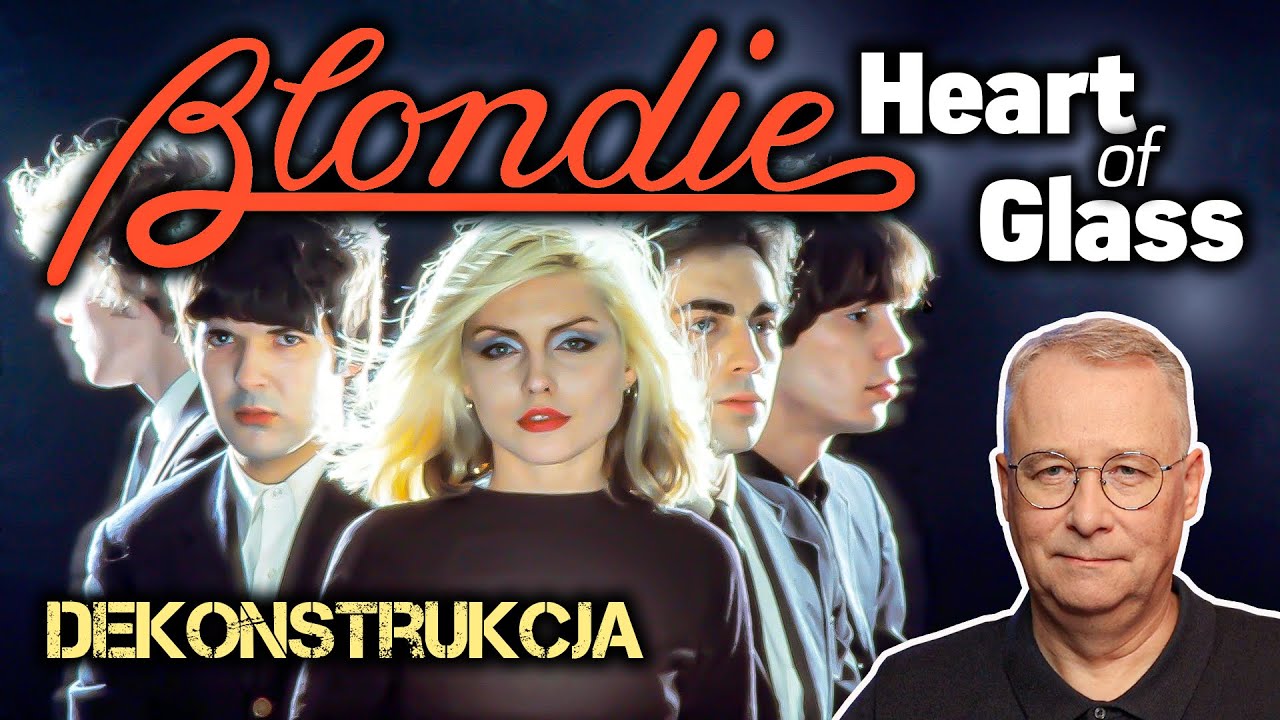 Jak Blondie zrewolucjonizowali muzykę. Dekonstrukcja Heart of Glass
