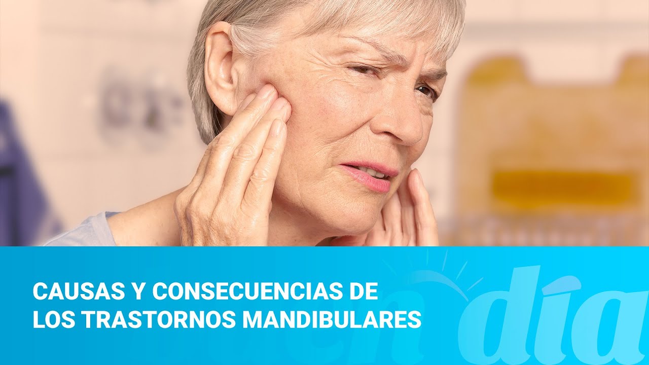 Causas y consecuencias de los trastornos mandibulares