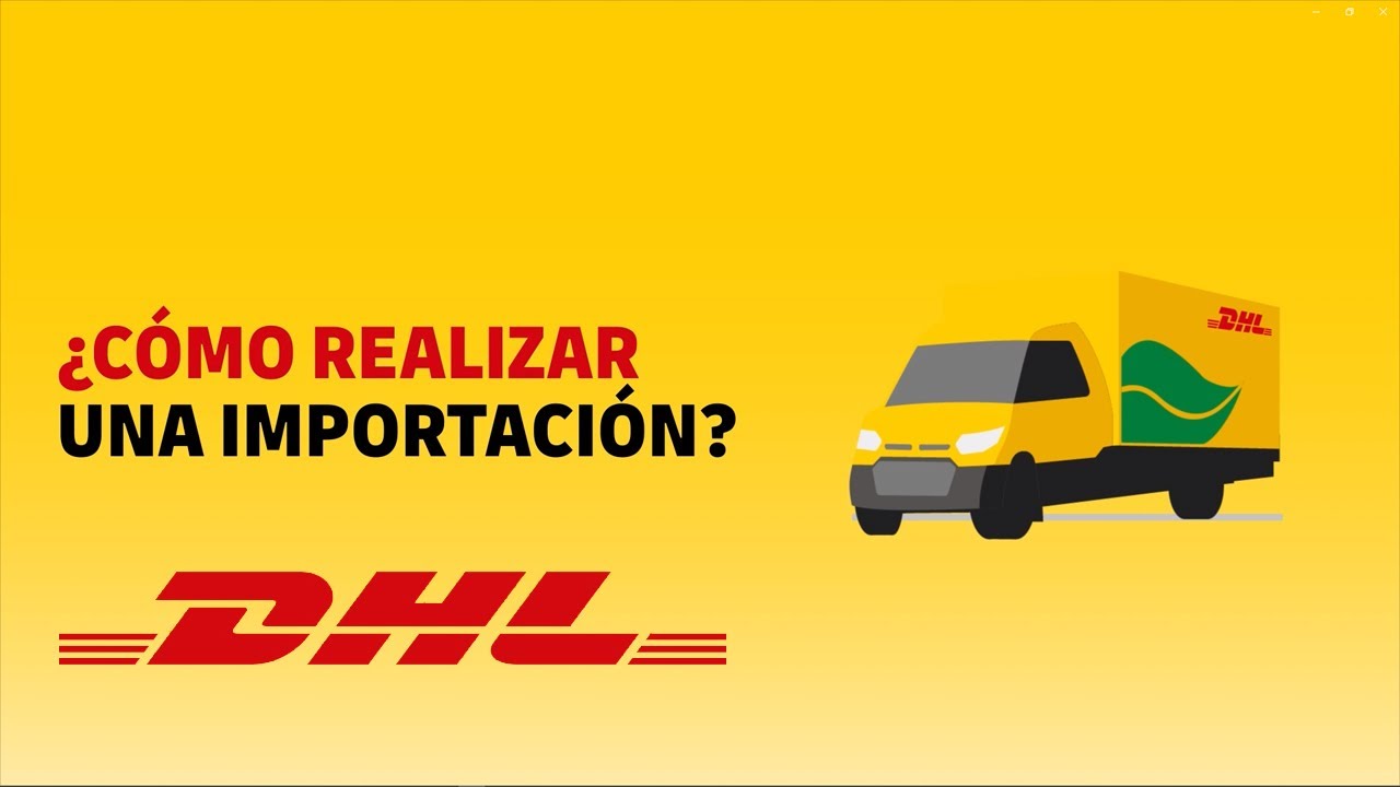 ¿Cómo realizar una importación en MyDHL+?