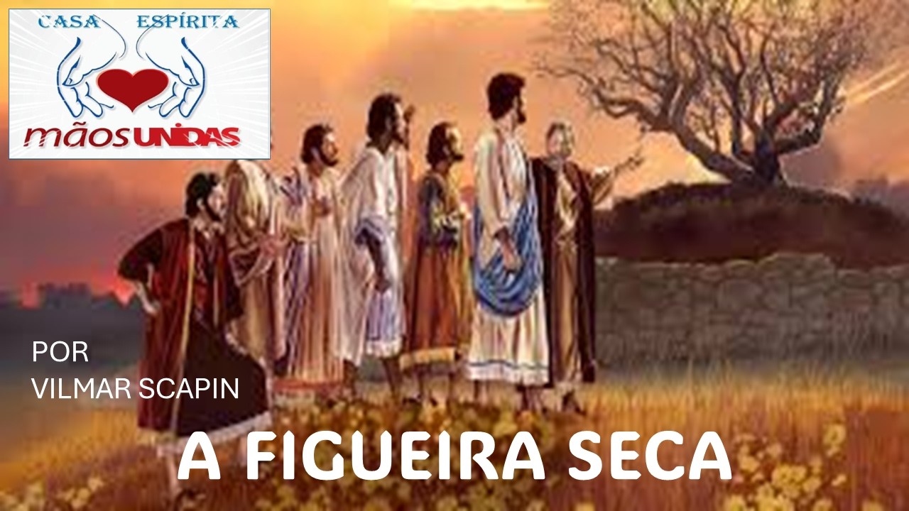 A FIGUEIRA SECA Por Vilmar Scapin