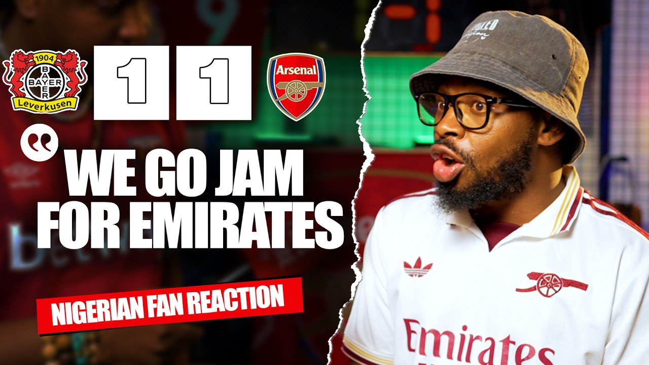 BAYER LEVERKUSEN 1-1 ARSENAL ( @Psalmwrite - NIGERIAN FAN REACTION) 25/26 UEFA CHAMPIONS LEAGUE