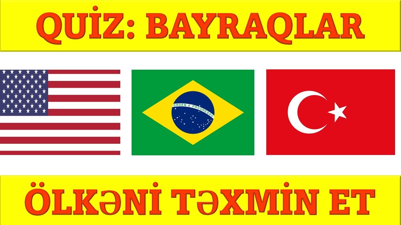 Bayraqlar Hansı Ölkələrə Məxsusdur? Bayraq Quizi