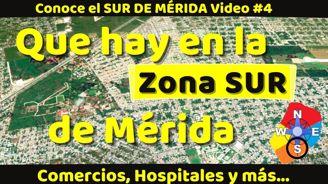✅ Mérida y la Zona Sur video #4 🔴