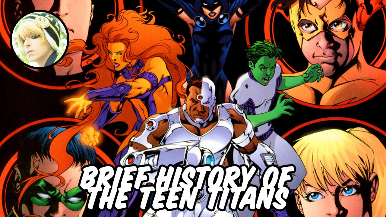 Brief History of The Teen Titans