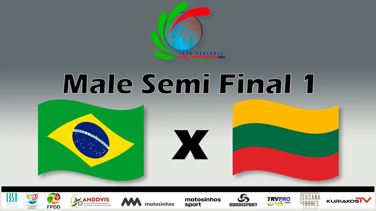 Male Semi Final 3 | Brazil - Lithuania | 16h30 | HALL 2 | GoalBall World Championship 2022