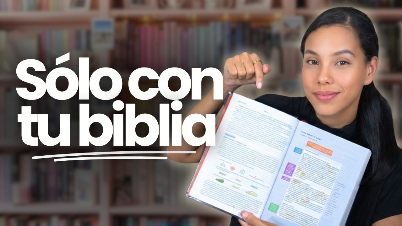 El método más sencillo y efectivo para estudiar la Biblia por ti mismo (sin complicarte)