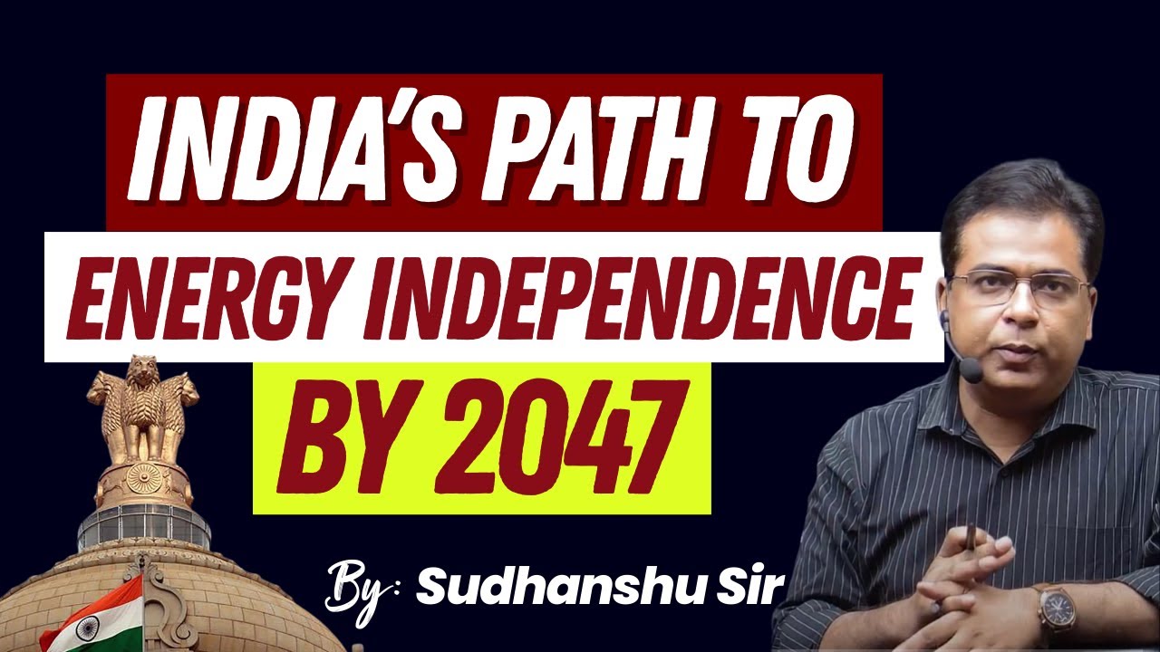 India&rsquo;s Path to Energy Independence by 2047 | Clean Technology & Biotechnology Revolution