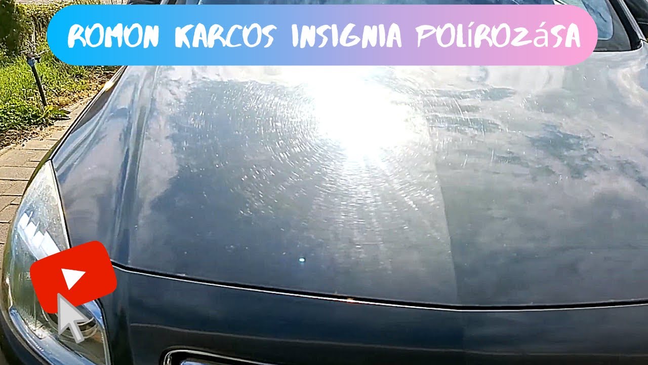 Romon karcos Opel Insignia polírozása Koch Chemie termékekkel, majd kerámiázása