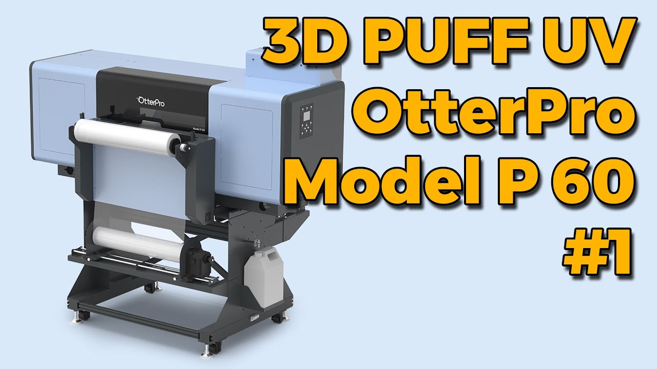 OtterPro Model P 60 UV DTF printer - First printing