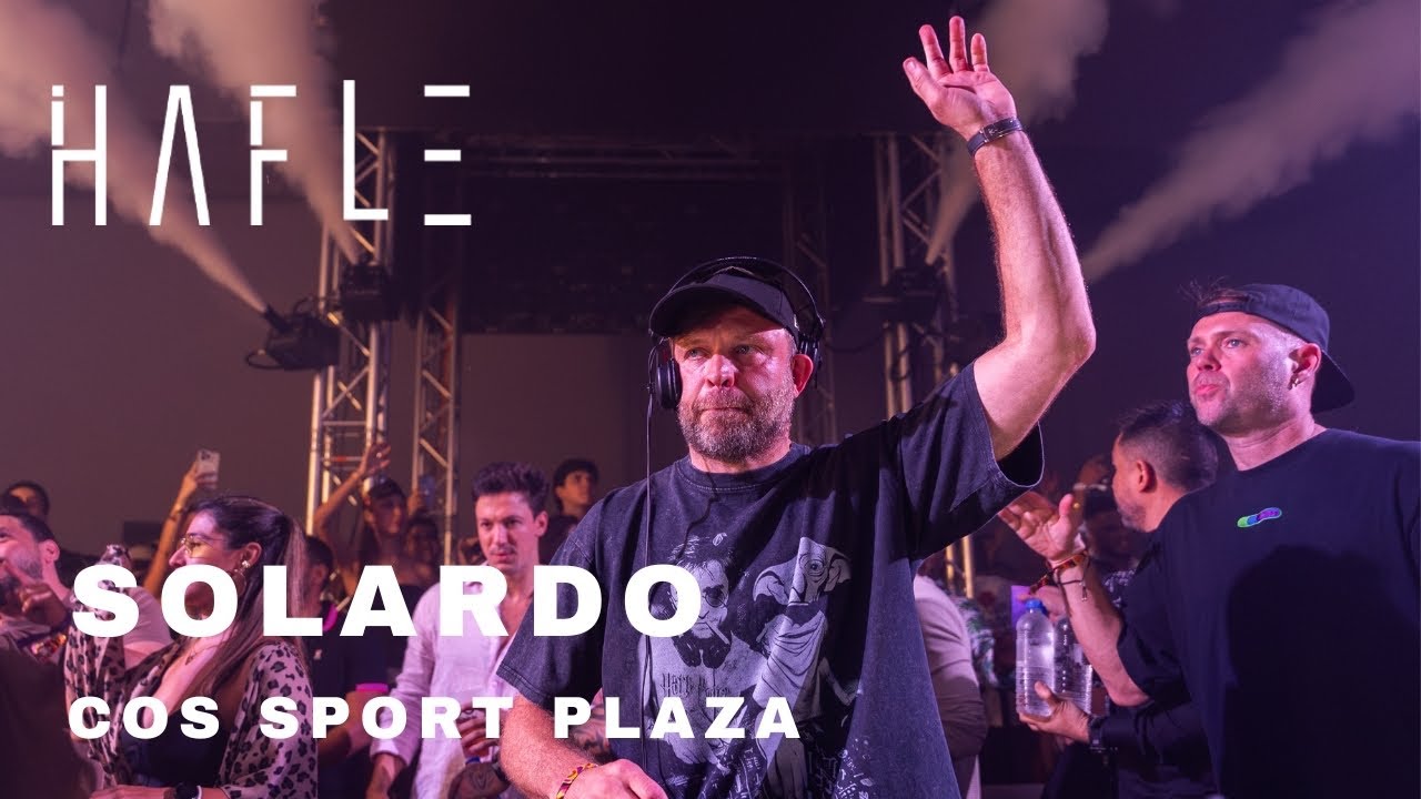 Solardo | Hafle Events Ep. 08 | Cos Sport Plaza