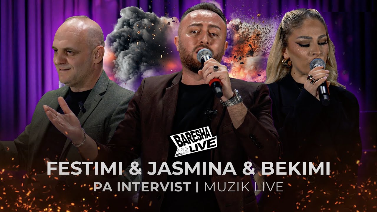 Festim Hysenaj & Jasmina Sulollari & Bekim Dehari | BARESHA LIVE
