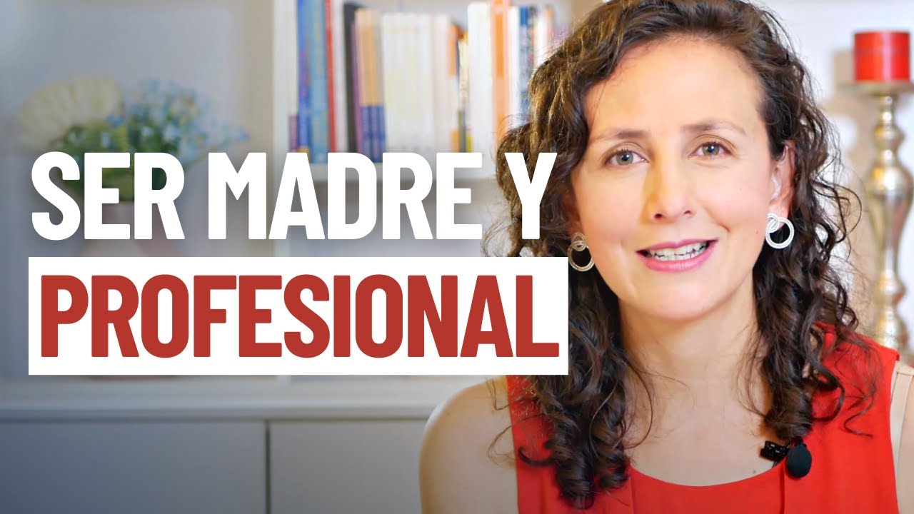 Ser madre y profesional