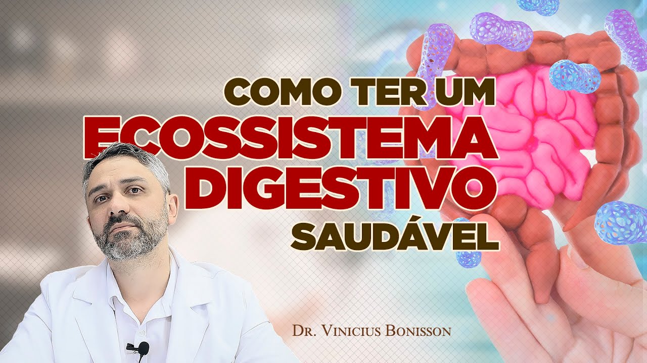 Como Manter o nosso Ecossistema Digestivo Saudável