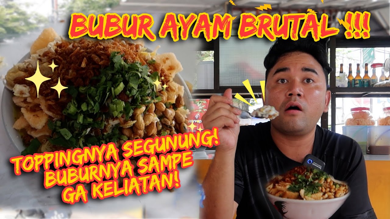 BUBUR AYAM SEGUNUNG‼️TOPPING BRUTAL BANGET, BERLIMPAH RUAH‼️BUBURNYA GURIH & BEREMPAH‼️ #buburayam