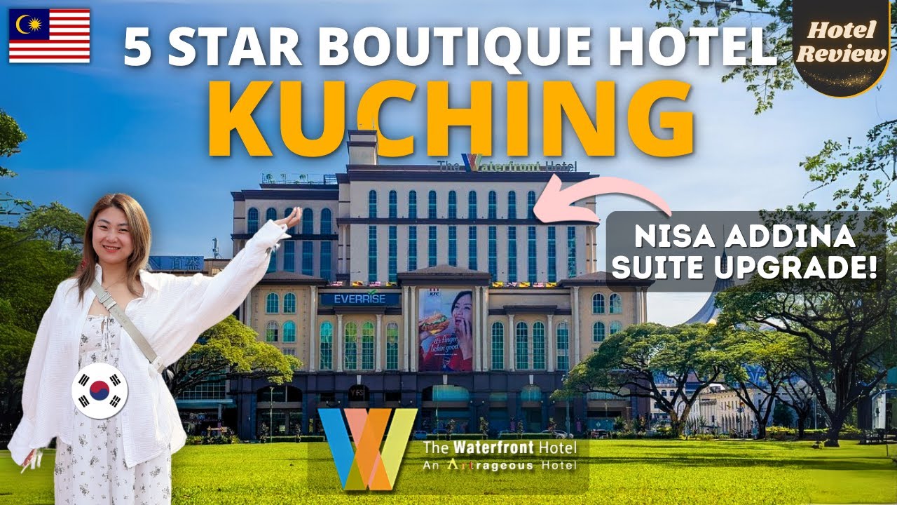 The Waterfront Hotel Review Kuching Sarawak | 5 Star Boutique Hotel | NISA ADDINA SUITE Room Tour