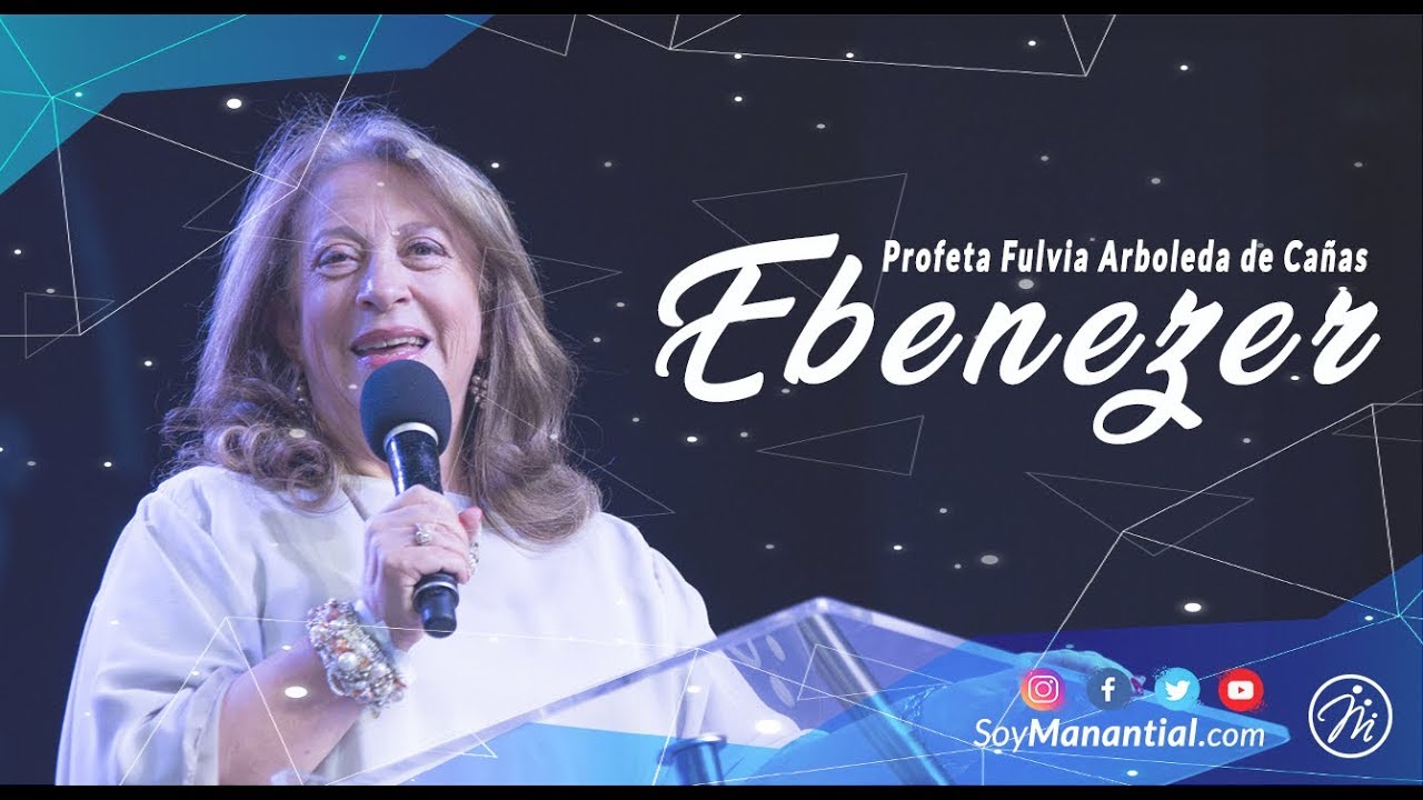 Ebenezer | Profeta Fulvia Arboleda de Ca&ntilde;as