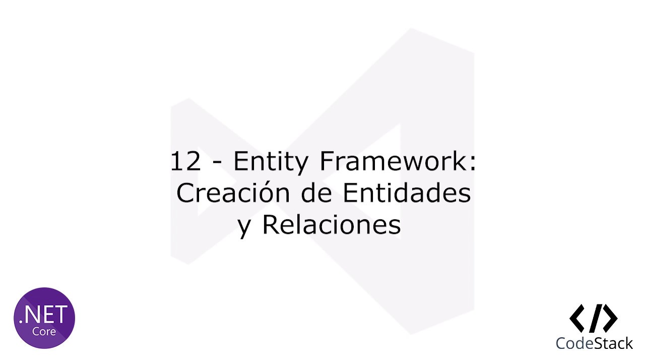 12 - Entity Framework: Creación de Entidades y Relaciones [NetCore MVC]
