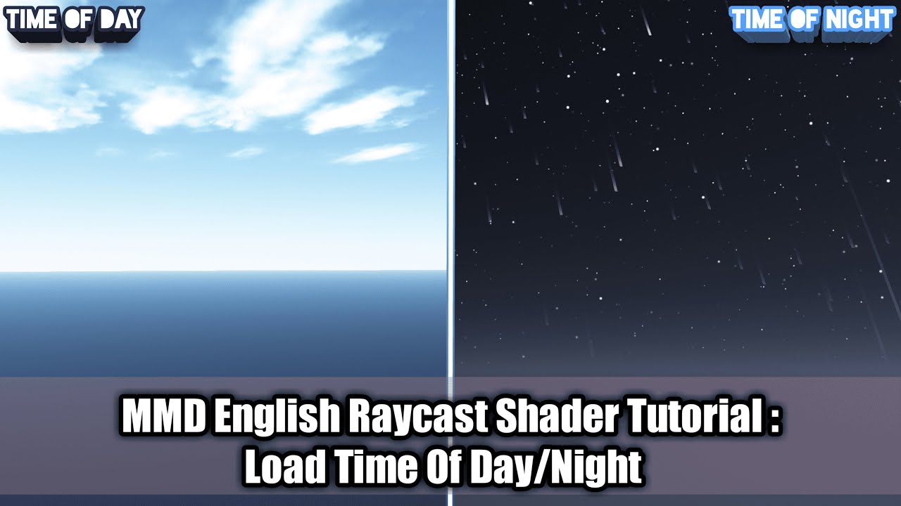 【MMD Raycast Lesson #1】Load Time Of Day & Time Of Night (Tutorial)