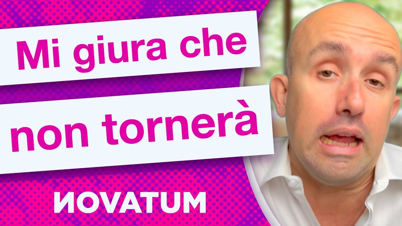 Mi giura che non tornerà