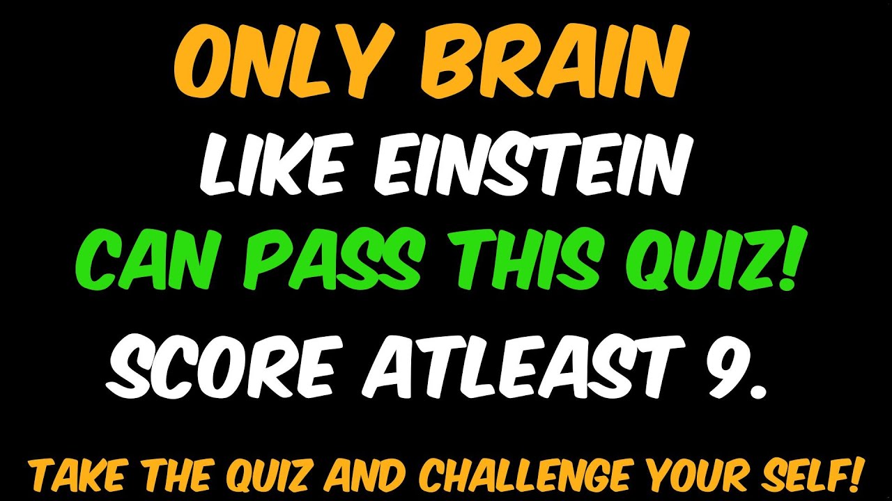 ONLY BRAIN LIKE EINSTEIN CAN PASS THIS QUIZ! General Knowledge Quiz No. 30-14 #education #gkquiz