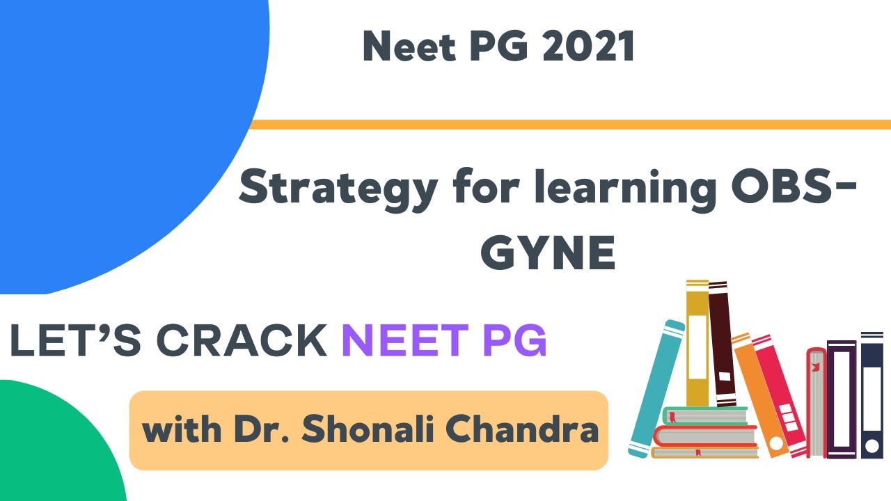 Strategy for learning OBS-GYNE | Target NEET PG 2021 | Dr. Shonali Chandra