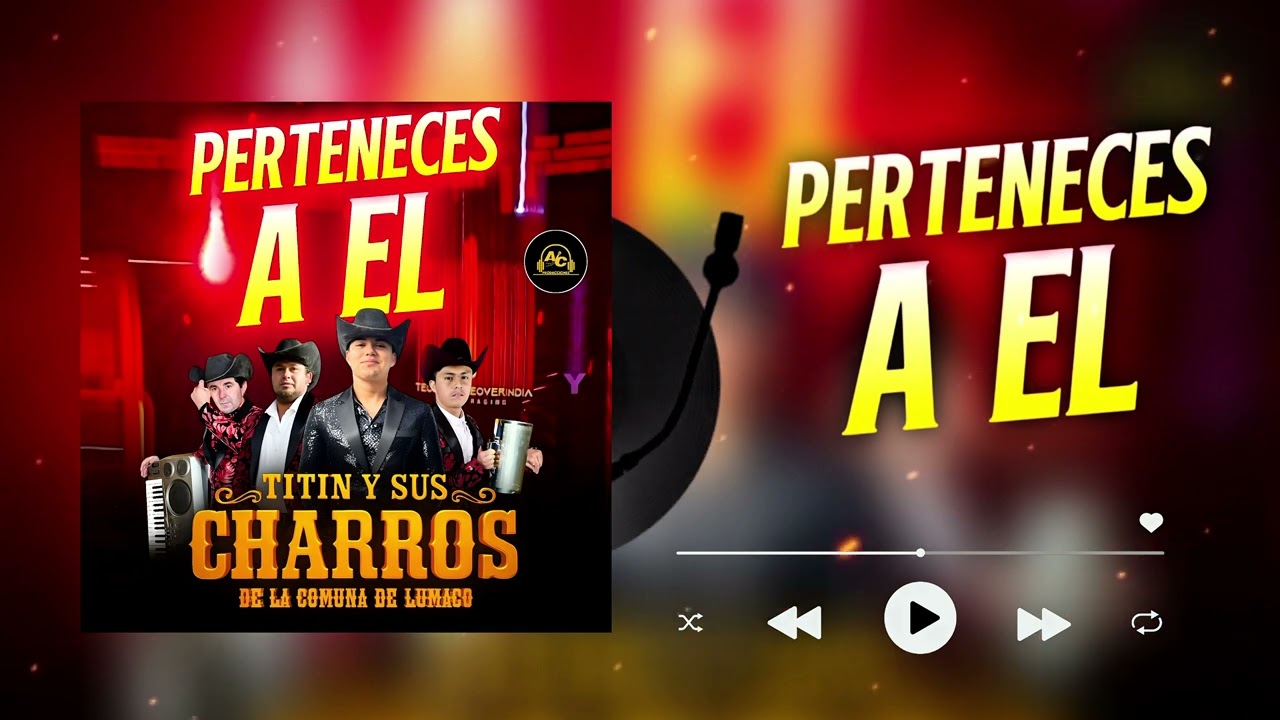 Titin Y Sus Charros - Perteneces A El (AUDIO OFICIAL) 2025