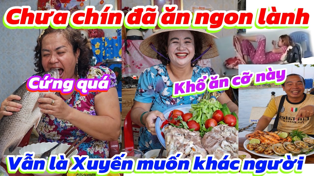 Xuyến ăn 1 lần bằng người khác ăn một ngày 