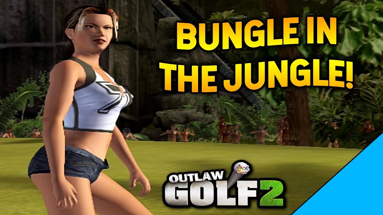 Bungle in the Jungle with Harley! (Tour) | Outlaw Golf 2