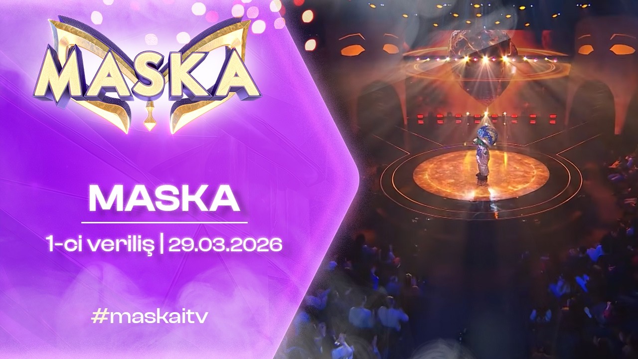 MASKA | 1-ci veriliş |  29.03.2026