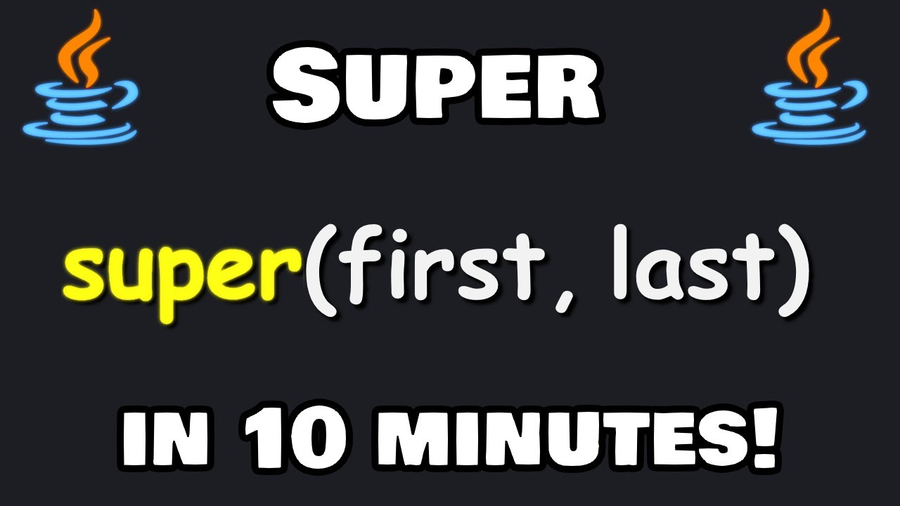 Learn the Java super keyword in 10 minutes! 🔝