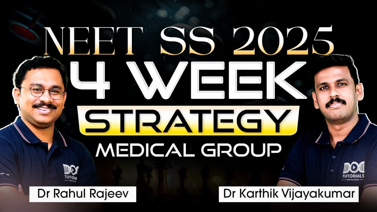 NEET SS 2025 | 4-Week Strategy with Dr. Rahul Rajeev & Dr. Karthik Vijayakumar | Medical Group