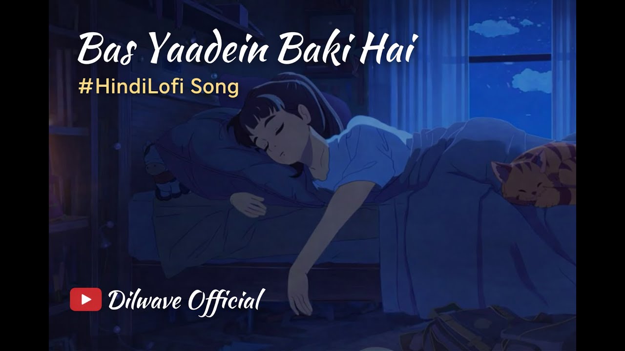 Bas Yaadein Baki Hai | Original Hindi Lofi Song | Dilwave Official