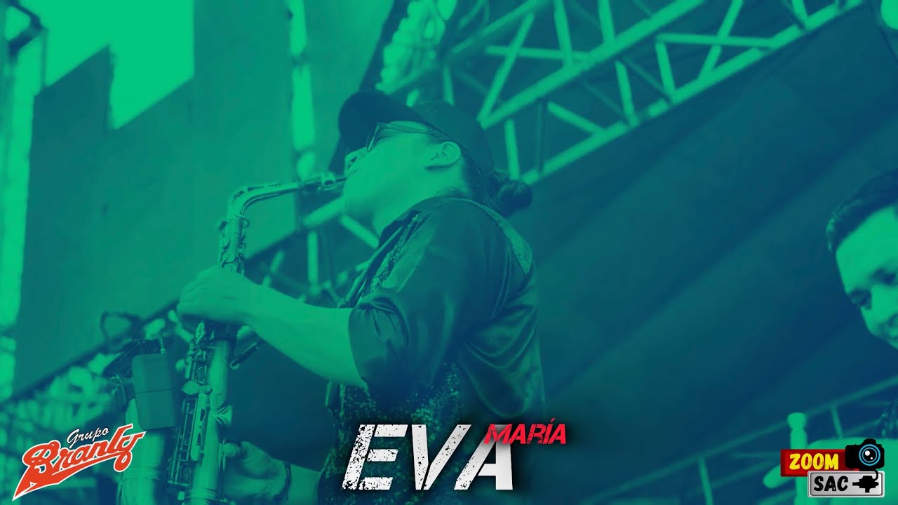 EVA MARÍA - Grupo Branly - Zoom Sac