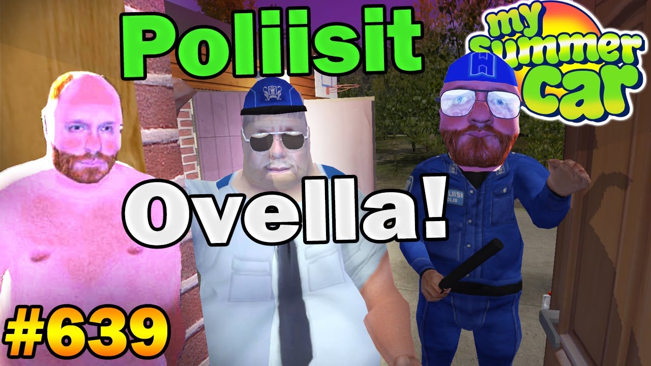 My Summer Car #639 | Poliisit Ovella! | Jokke Soittaa