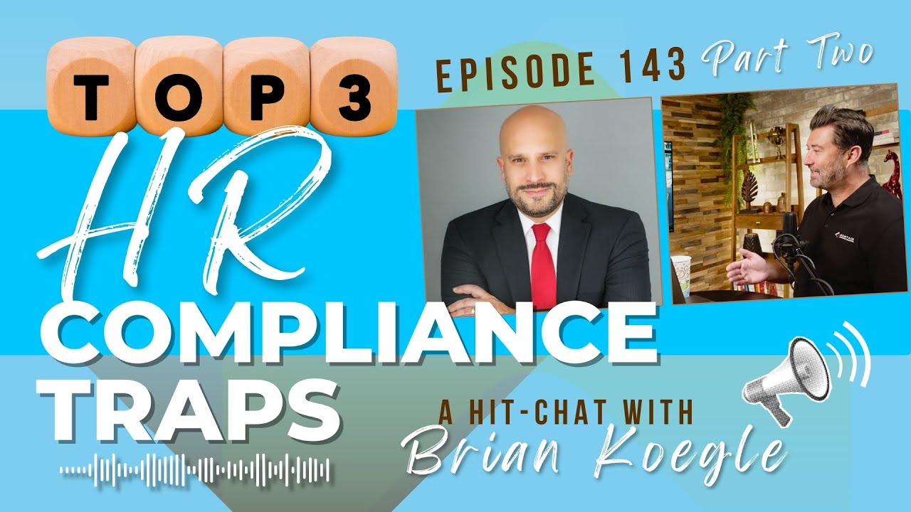Top 3 Legal Compliance Issues Still Tripping Up HR ⚖️ | A HIT-chat with Brian Koegle