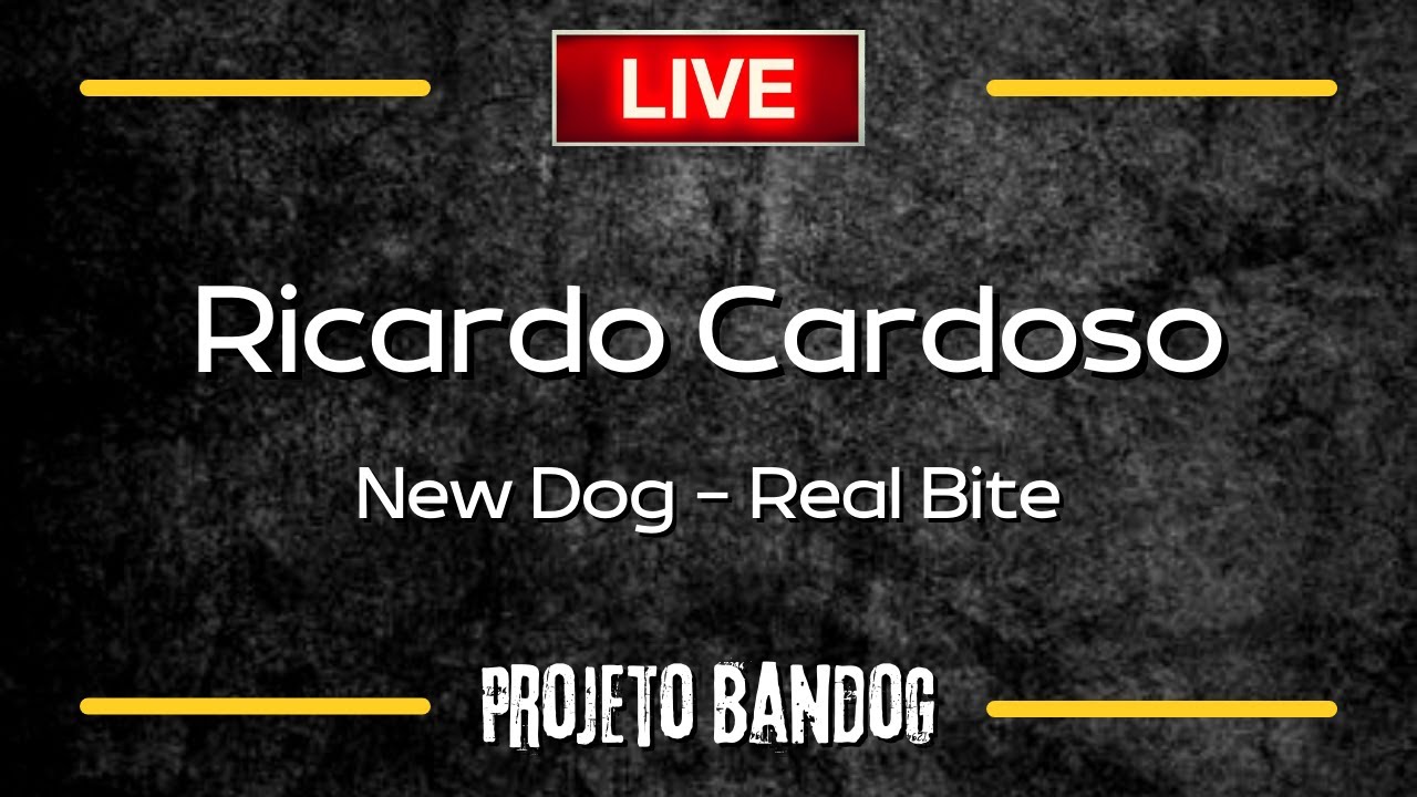 LIVE COM RICARDO CARDOSO - NEW DOG / REAL BITE | PROJETO BANDOG