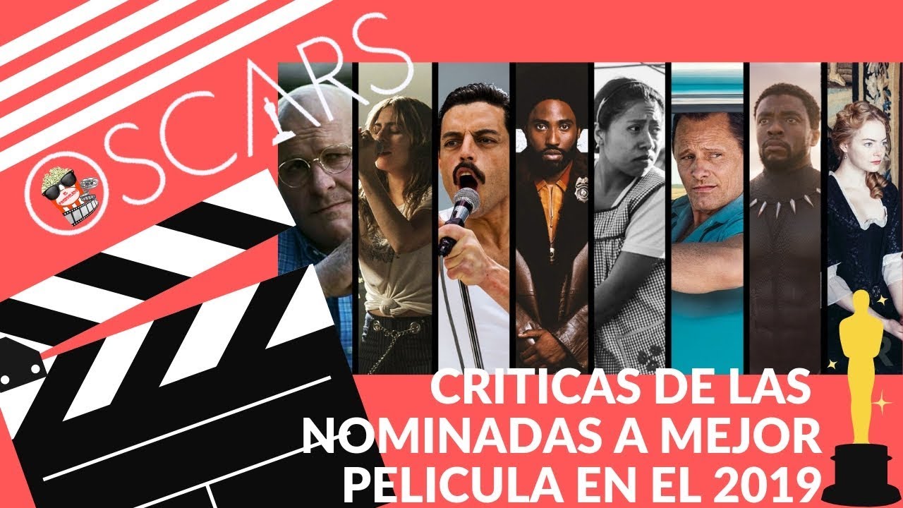 TODO SOBRE LAS NOMINADAS A MEJOR PELICULA EN LOS OSCARS 2019